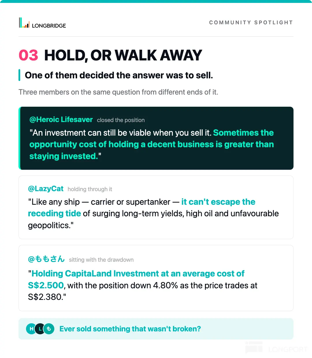 COMMUNITY SPOTLIGHT LONGBRIDGE 03 HOLD, OR WALK AWAY One of them decided the ans