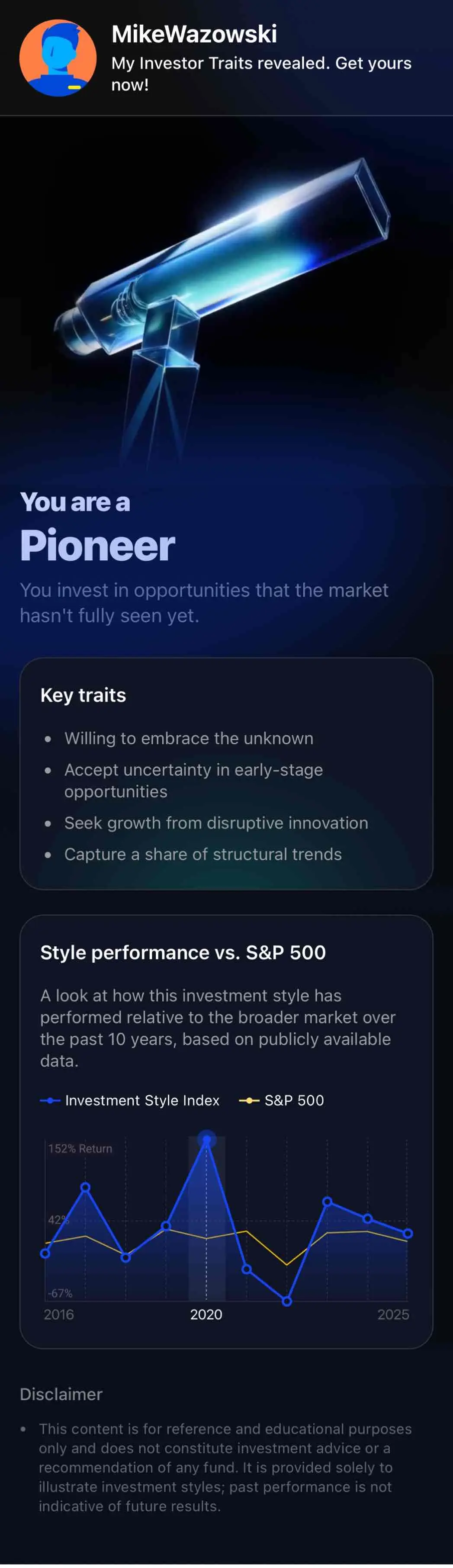 MikeWazowski My Investor Traits revealed. Get yours now! You are a Pioneer You i