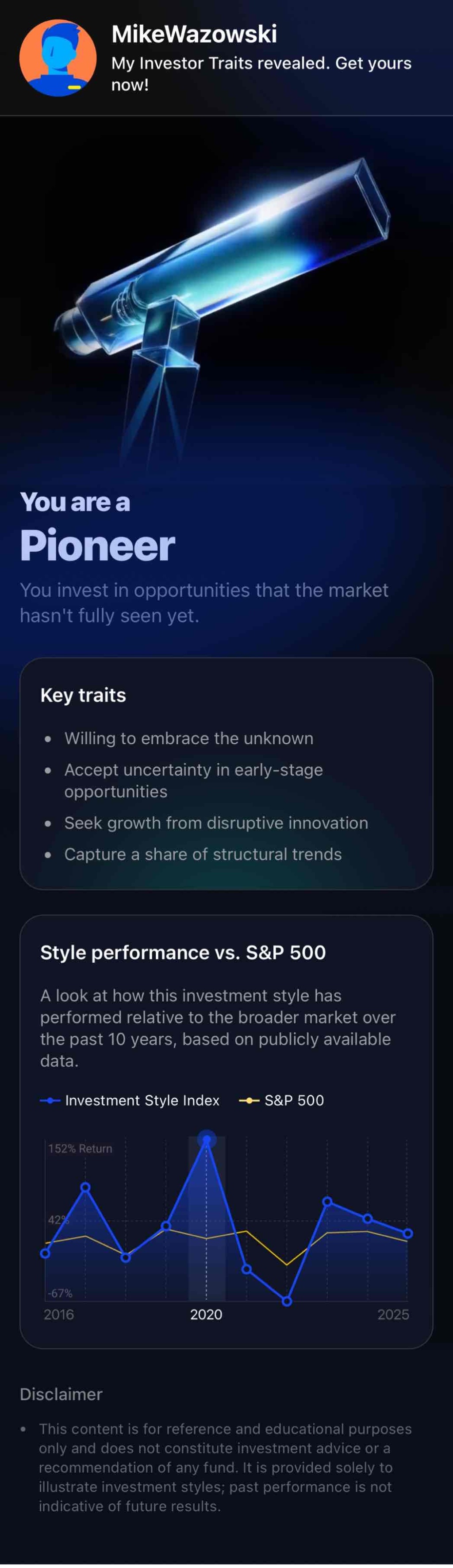 MikeWazowski My Investor Traits revealed. Get yours now! You are a Pioneer You i