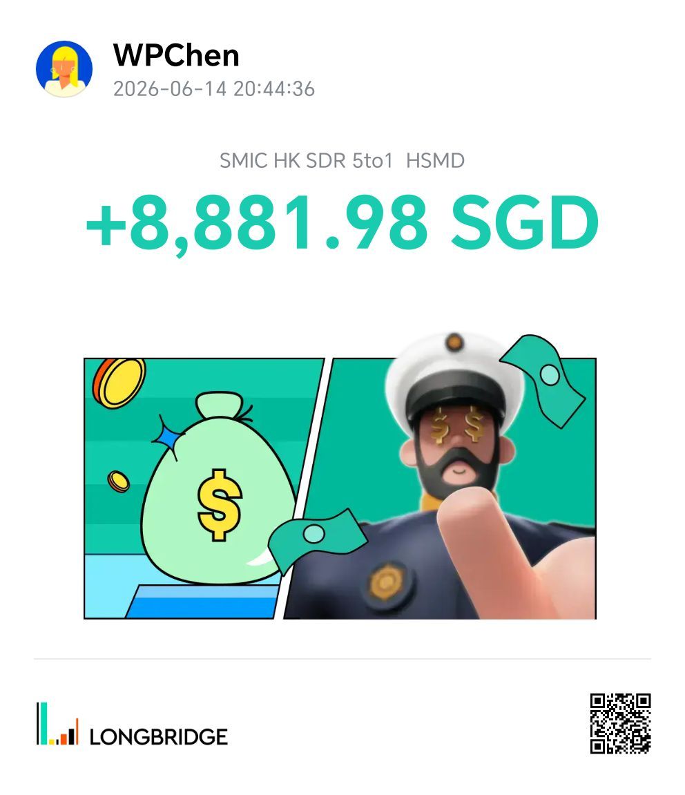 WPChen 2026-06-1420:44:36 SMIC HK SDR5to1 HSMD +8,881.98 SGD $ LONGBRIDGE