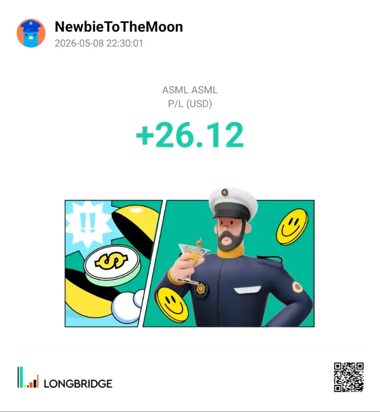 NewbieToTheMoon 2026-05-0822:30:01 ASML ASML P/L(USD) +26.12 心 LONGBRIDGE