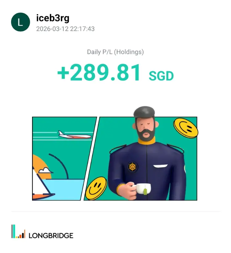 L iceb3rg 2026-03-1222:17:43 Daily P/L(Holdings) +289.81 SGD LONGBRIDGE