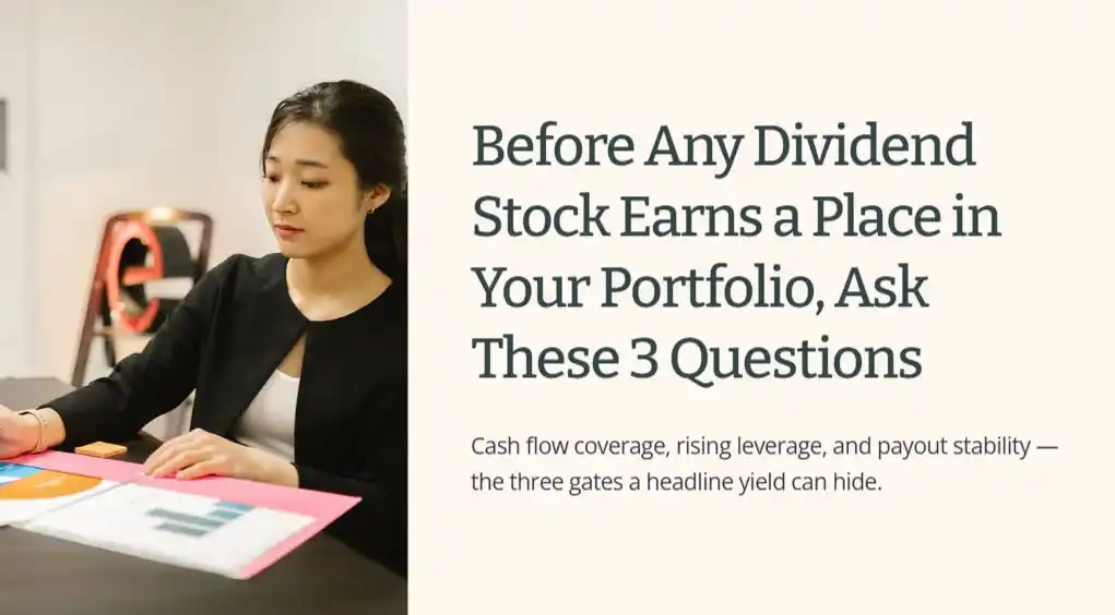 Before Any Dividend Stock Earns a Place in Your Portfolio， Ask These 3Questions 
