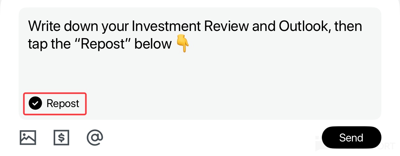 Write down your Investment Review and Outlook， then tap the "Repost" below Repos